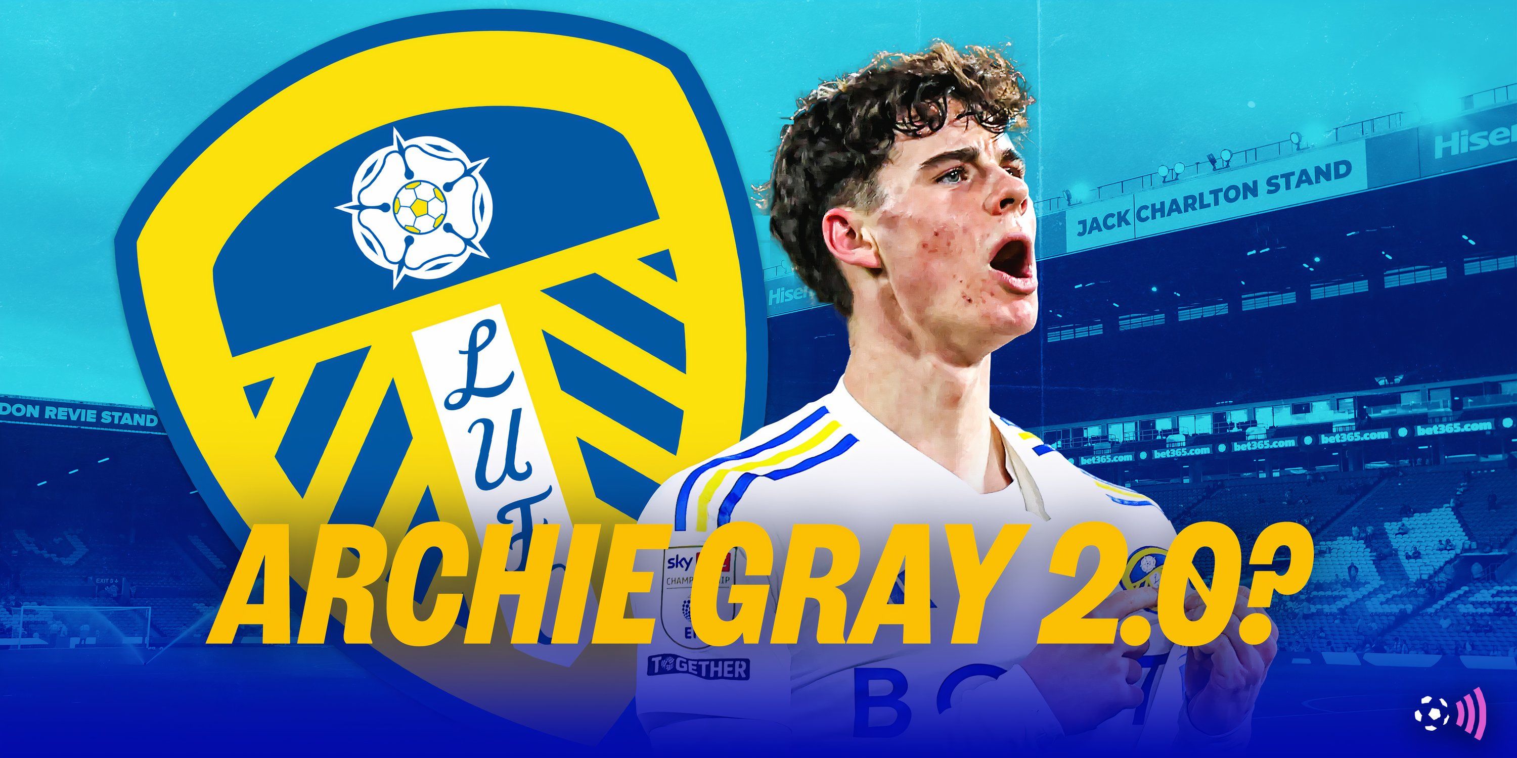 Leeds-Next-Archie-Gray