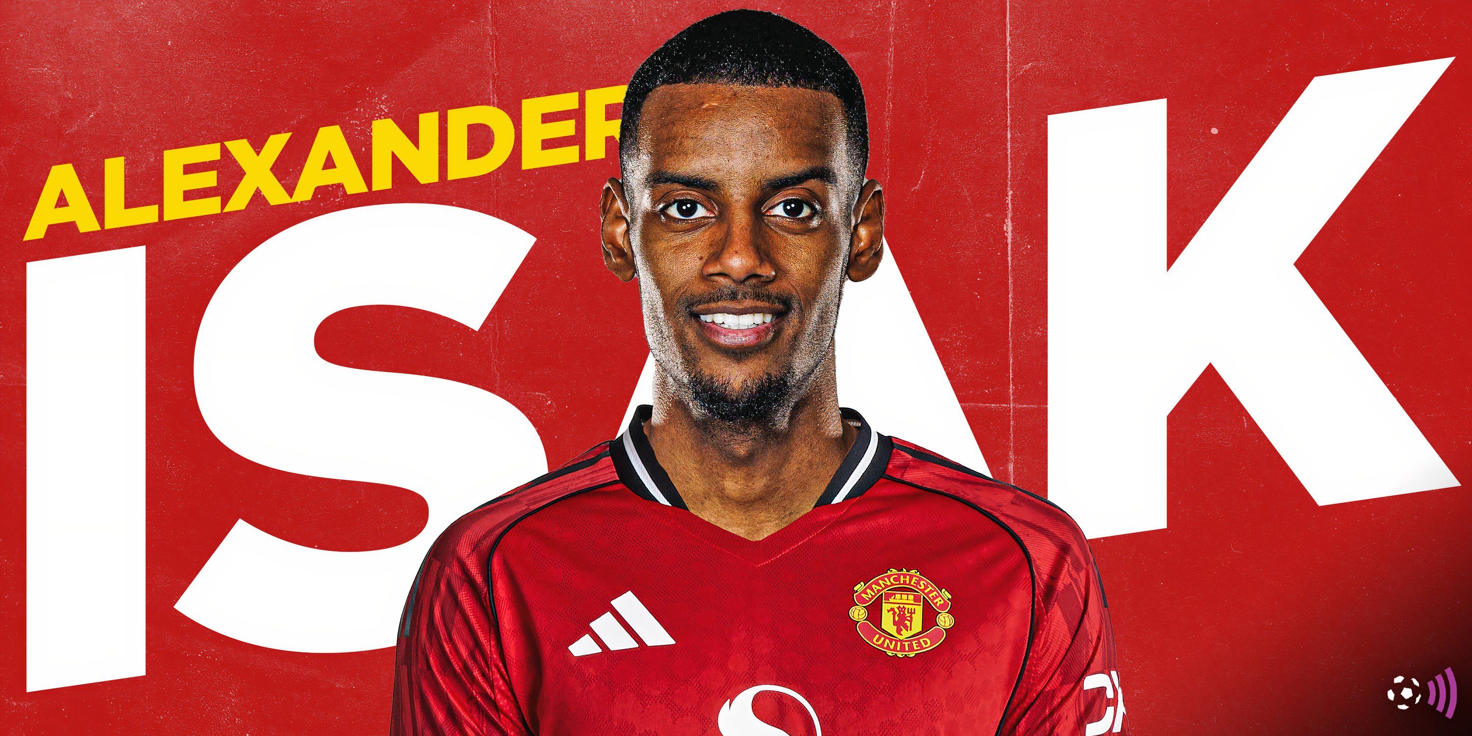 Man Utd submit bid to sign "unbelievable" £35m star Isak-Manchester-United