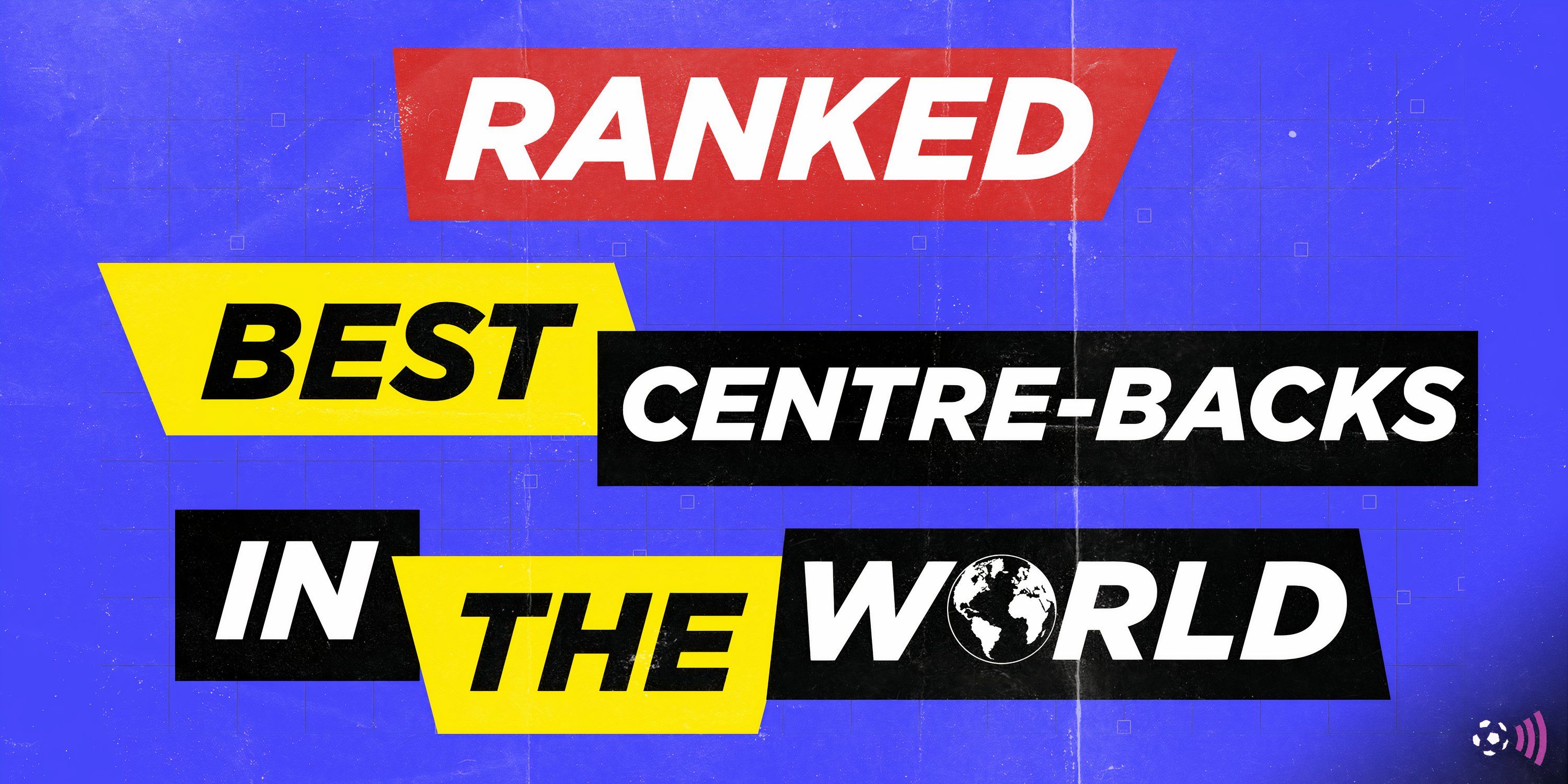 The Best 15 Centre-Backs in World Football Ranked (2025)