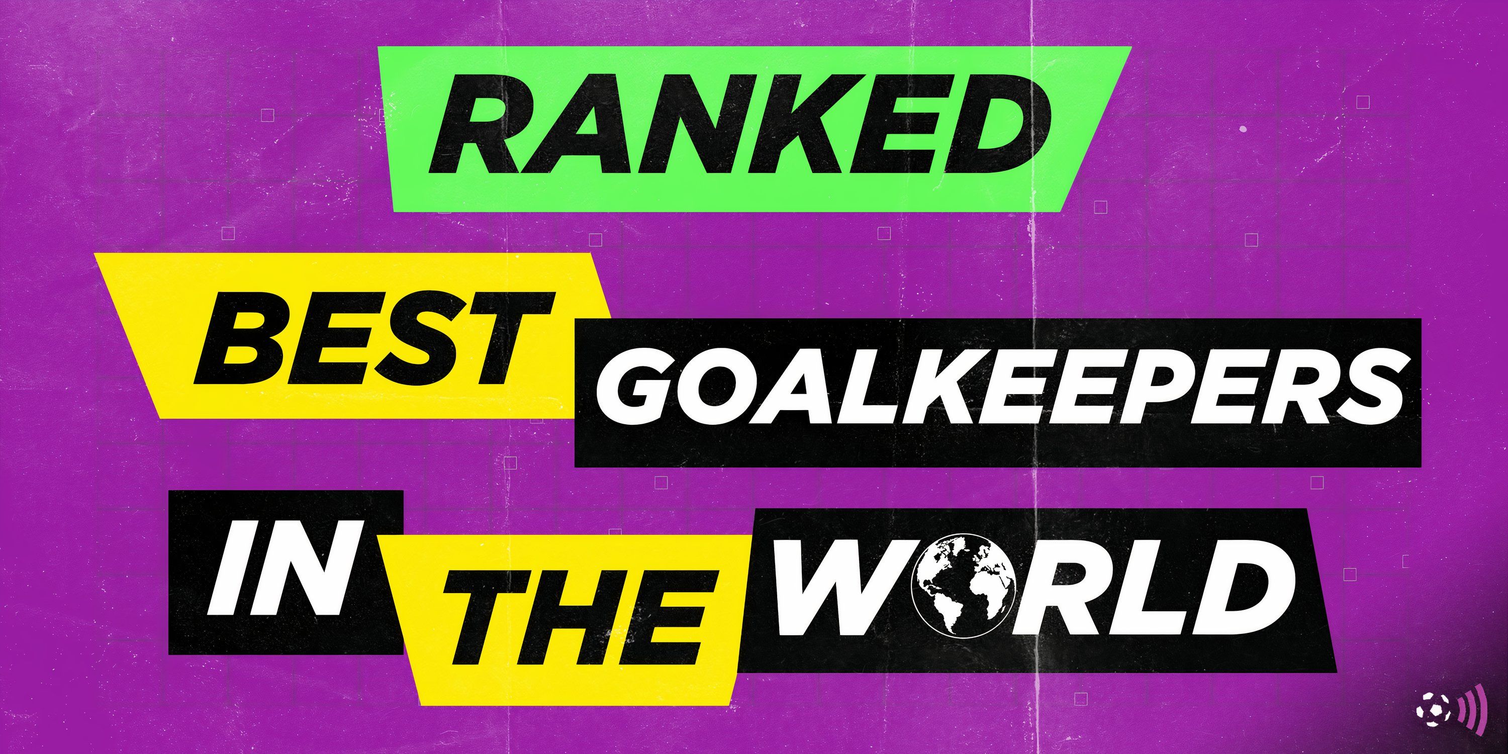 Best goalkeepers in the world ranked