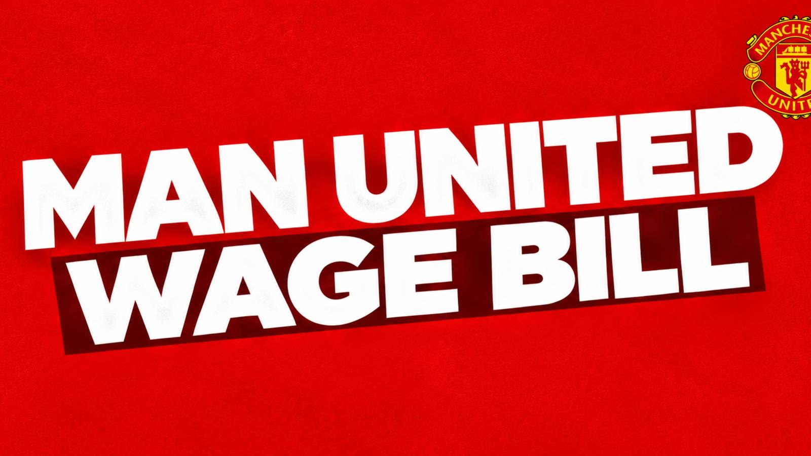 Manchester United wage bill for 2026/27 season
