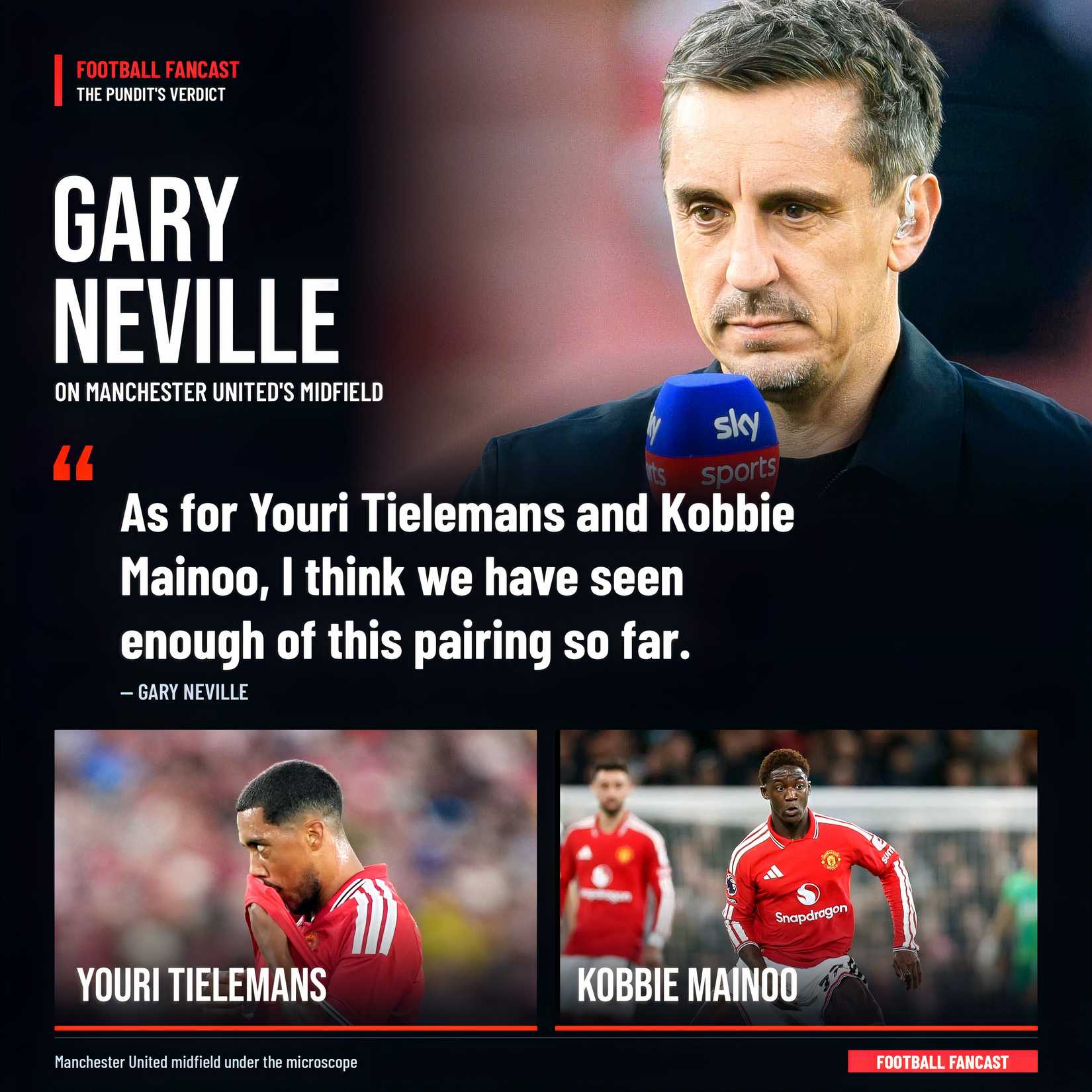 gary-neville-tielemans-mainoo-quote